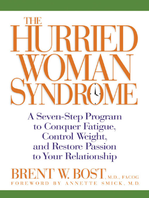 Title details for The Hurried Woman Syndrome by Brent W. Bost - Available